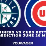 Mariners vs Cubs Betting Prediction June 20 MLB