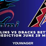Marlins vs DBacks Betting Prediction June 29 MLB