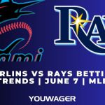 Marlins vs Rays Betting Trends | June 7 | MLB