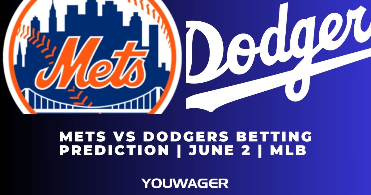 Mets vs Dodgers Betting Prediction | June 2 | MLB