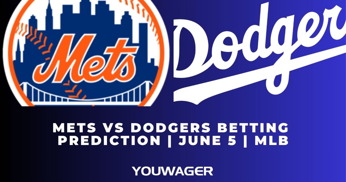 Mets vs Dodgers Betting Prediction | June 5 | MLB