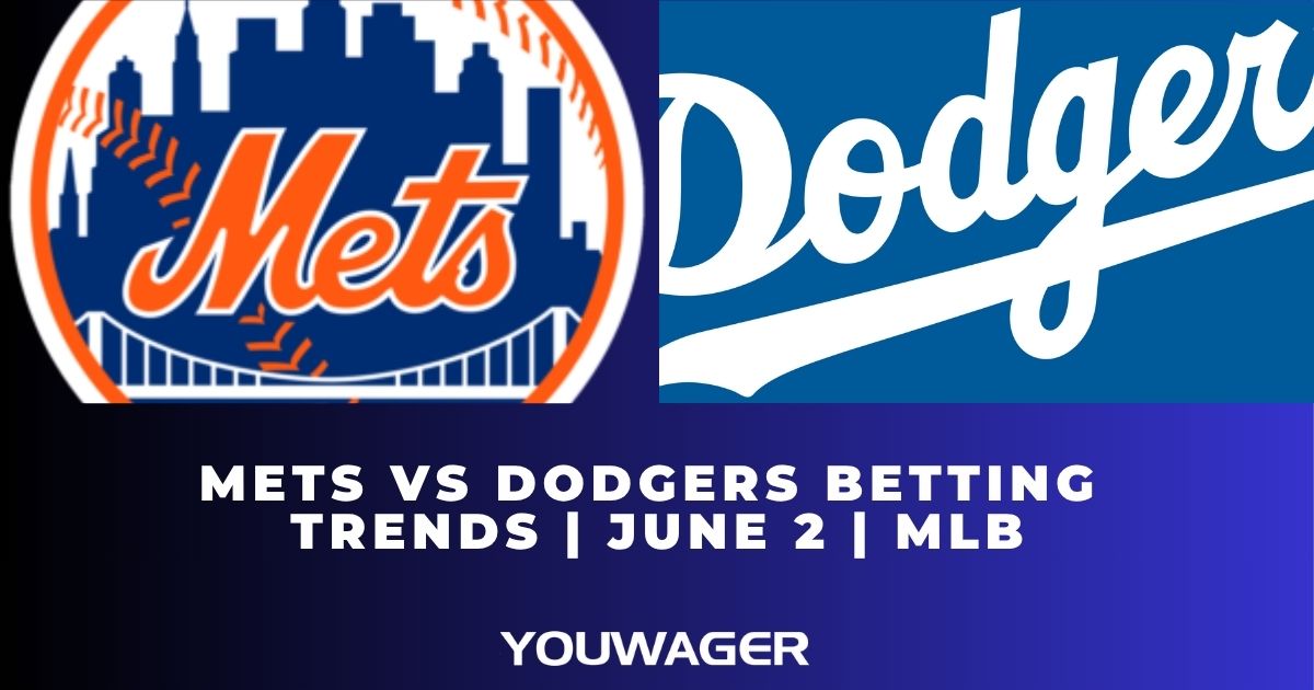 Mets vs Dodgers Betting Trends | June 2 | MLB