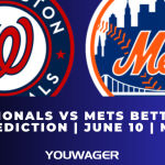 Nationals vs Mets Betting Prediction | June 10 | MLB