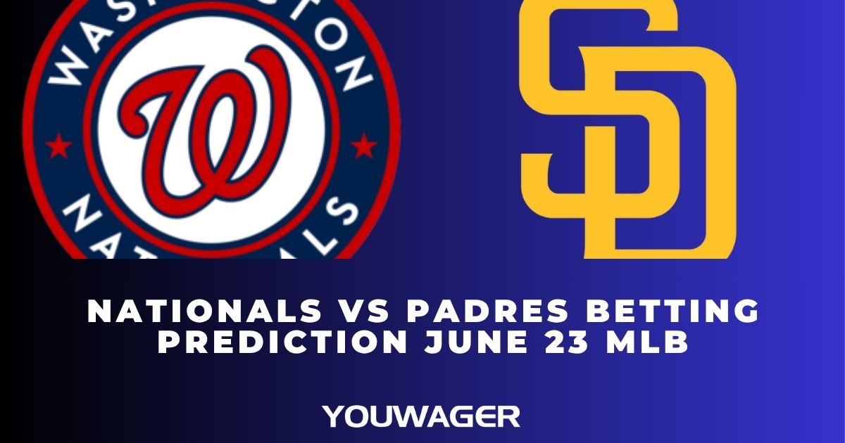 Nationals vs Padres Betting Prediction June 23 MLB