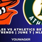 Orioles vs Athletics Betting Trends | June 7 | MLB