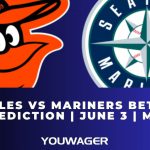 Orioles vs Mariners Betting Prediction June 3 MLB