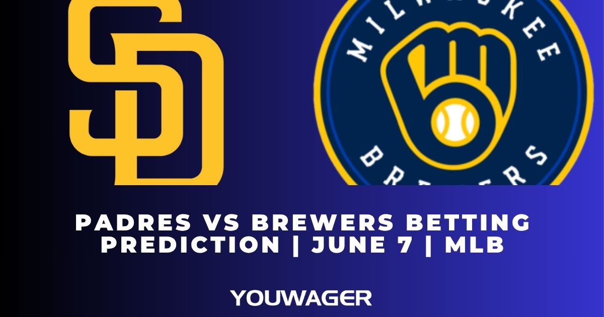 Padres vs Brewers Betting Prediction | June 7 | MLB