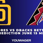 Padres vs DBacks Betting Prediction June 15 MLB