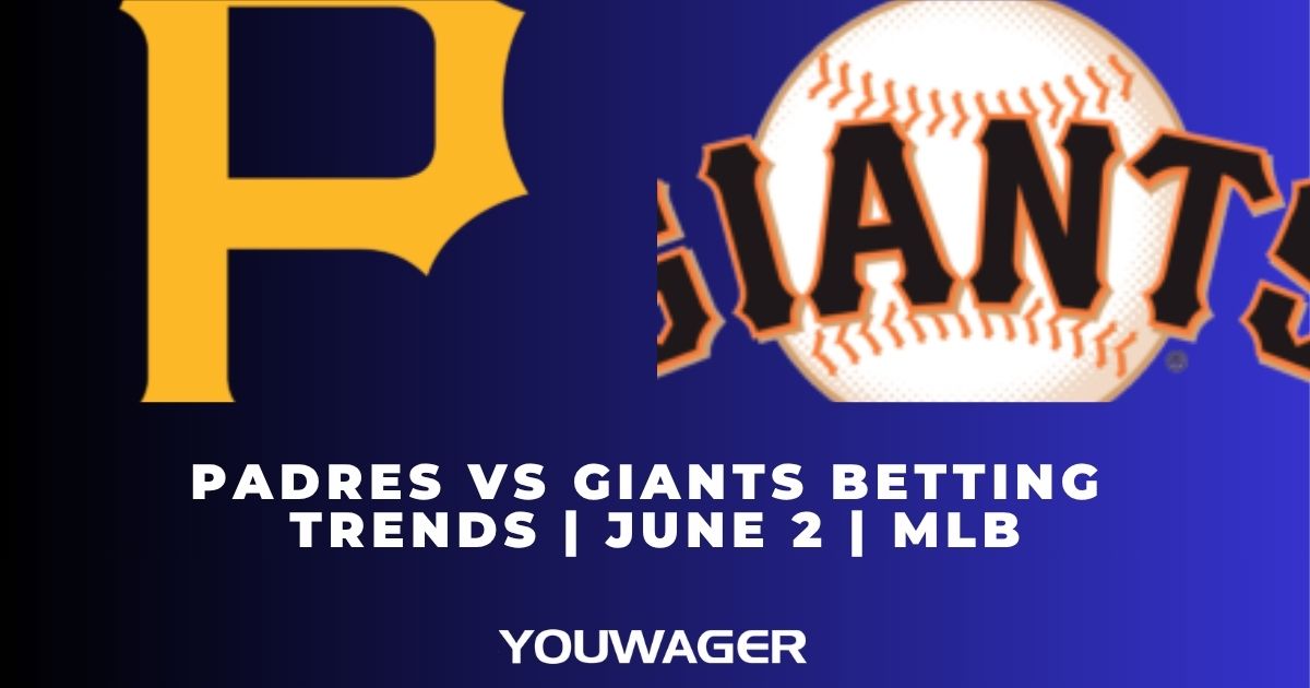 Padres vs Giants Betting Trends | June 2 | MLB