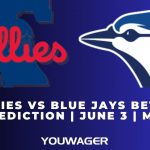 Phillies vs Blue Jays Betting Prediction June 3 MLB