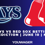 Rays vs Red Sox Betting Prediction | June 10 | MLB