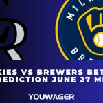 Rockies vs Brewers Betting Prediction June 27 MLB