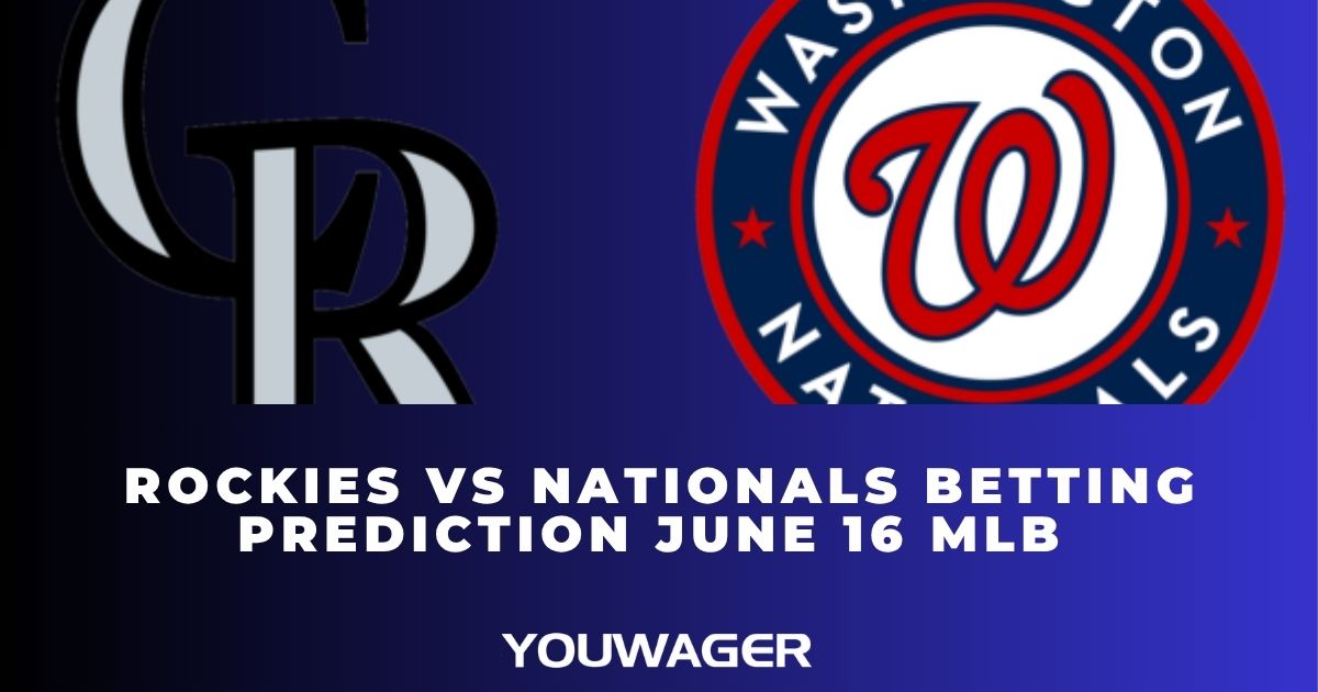 Rockies vs Nationals Betting Prediction June 16 MLB
