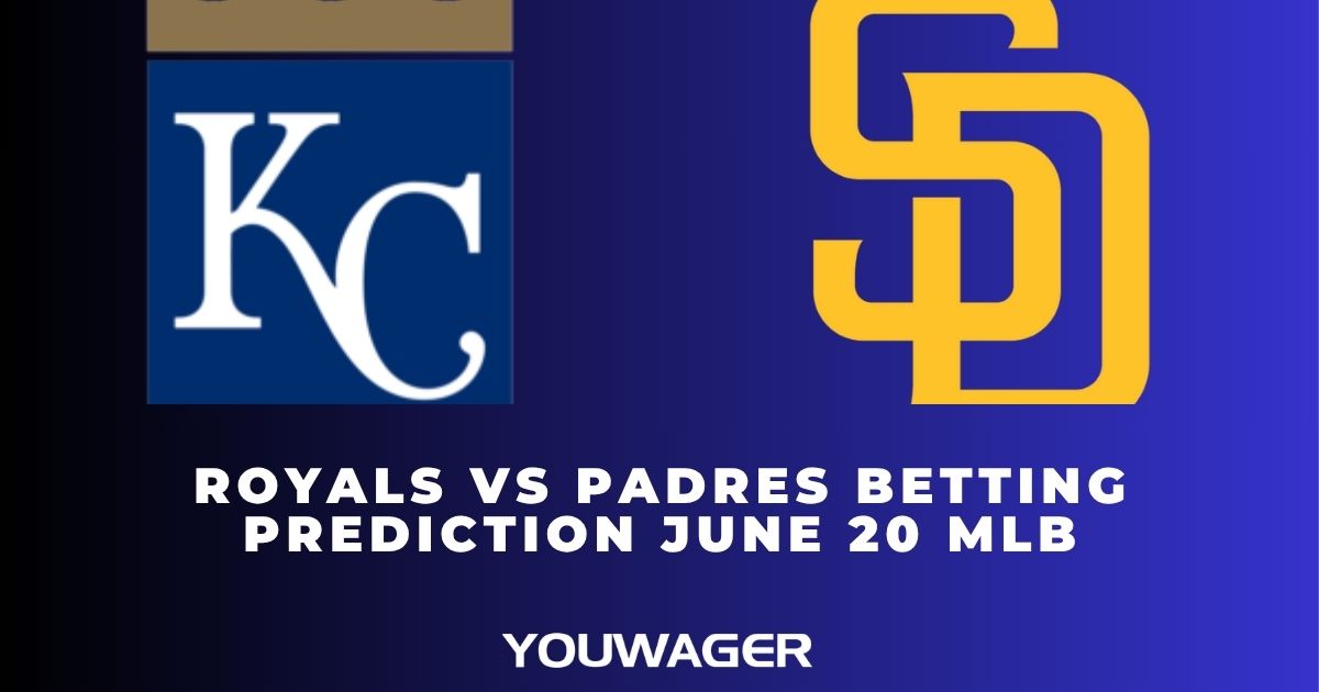Royals vs Padres Betting Prediction June 20 MLB