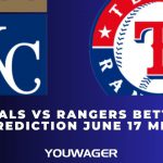 Royals vs Rangers Betting Prediction June 17 MLB