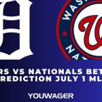 Tigers vs Nationals Betting Prediction July 1 MLB