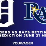 Tigers vs Rays Betting Prediction June 21 MLB