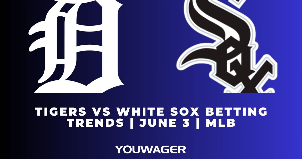 Tigers vs White Sox Betting Trends | June 3 | MLB