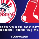 Yankees vs Red Sox Betting Trends | June 13 | MLB