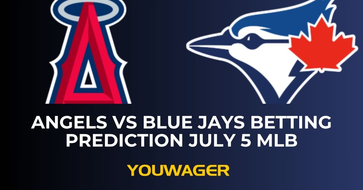 Angels vs Blue Jays Betting Prediction July 5 MLB