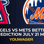 Angels vs Mets Betting Prediction July 21 MLB