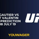 Ateba Gautier vs Robert Valentin Betting Prediction UFC 318 July 19