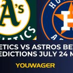 Athletics vs Astros Betting Predictions July 24 MLB