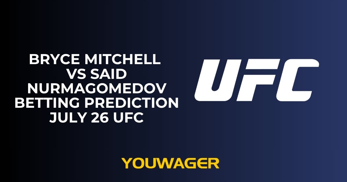Bryce Mitchell vs Said Nurmagomedov Betting Prediction UFC Abu Dhabi July 26