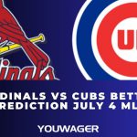 Cardinals vs Cubs Betting Prediction July 4 MLB
