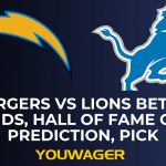 Chargers vs Lions Betting Trends, Hall of Fame Game Prediction, Pick