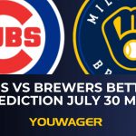 Cubs vs Brewers Betting Prediction July 30 MLB