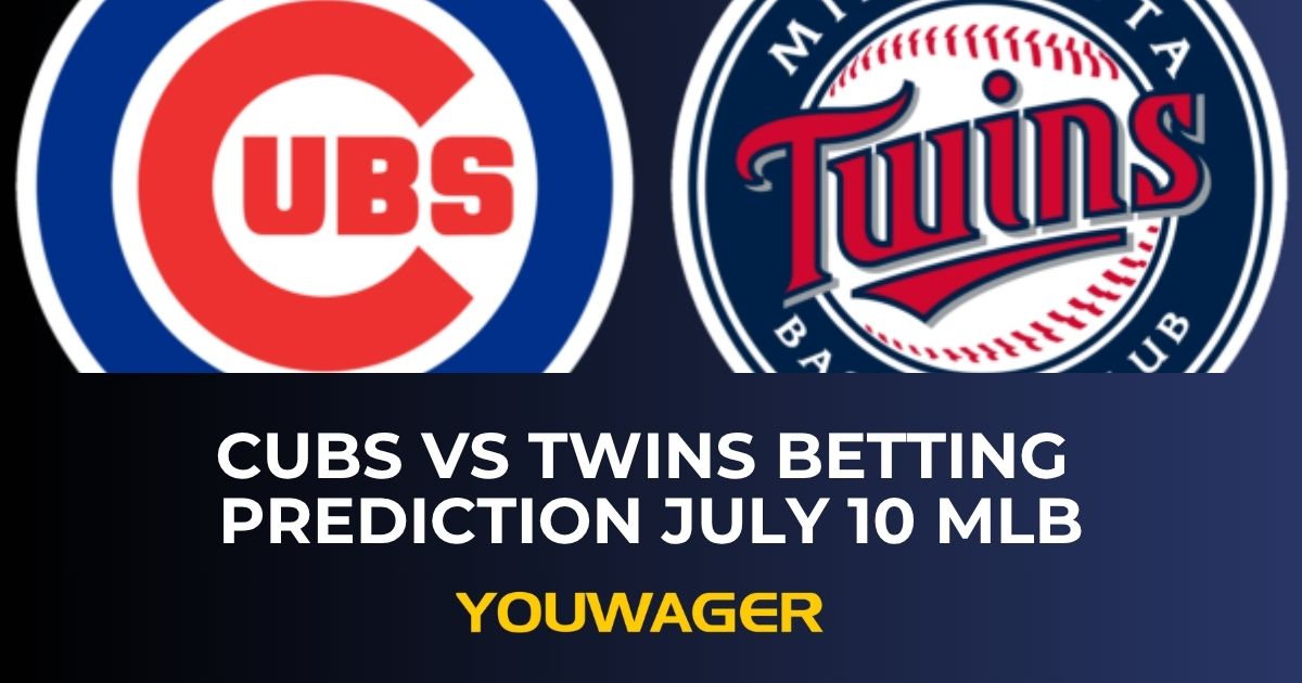 Cubs vs Twins Betting Prediction July 10 MLB