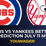 Cubs vs Yankees Betting Prediction July 11 MLB