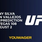 Danny Silva vs Kevin Vallejos Betting Prediction UFC Vegas 108 August 2