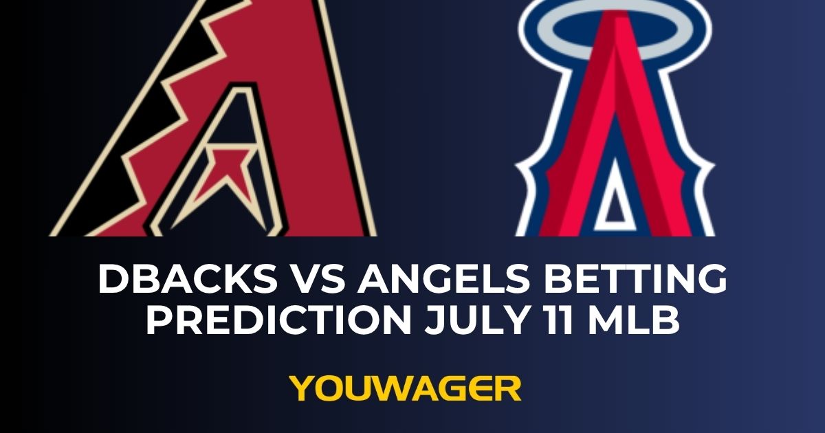 DBacks vs Angels Betting Prediction July 11 MLB