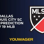 FC Dallas vs St. Louis CITY SC Betting Prediction July 19 MLB