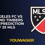 Los Angeles FC vs Portland Timbers Betting Prediction July 25 MLS