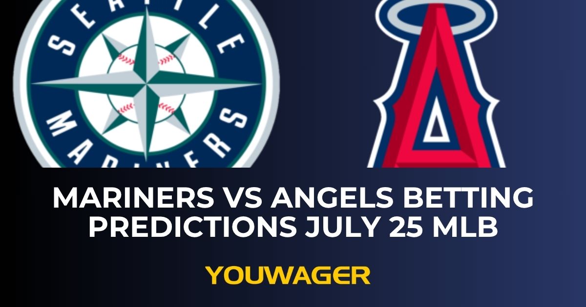 Mariners vs Angels Betting Prediction July 25 MLB
