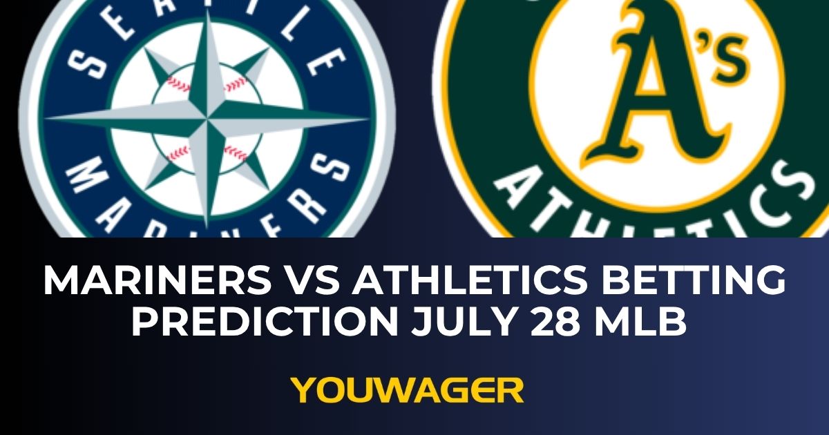 Mariners vs Athletics Betting Prediction July 28 MLB