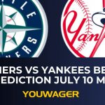 Mariners vs Yankees Betting Prediction July 10 MLB