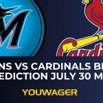 Marlins vs Cardinals Betting Prediction July 30 MLB