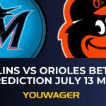 Marlins vs Orioles Betting Prediction July 13 MLB