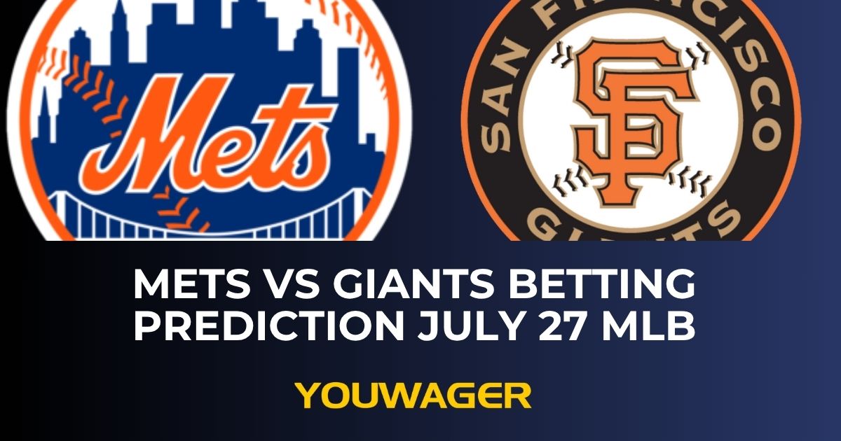 Mets vs Giants Betting Prediction July 27 MLB