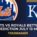 Mets vs Royals Betting Prediction July 13 MLB