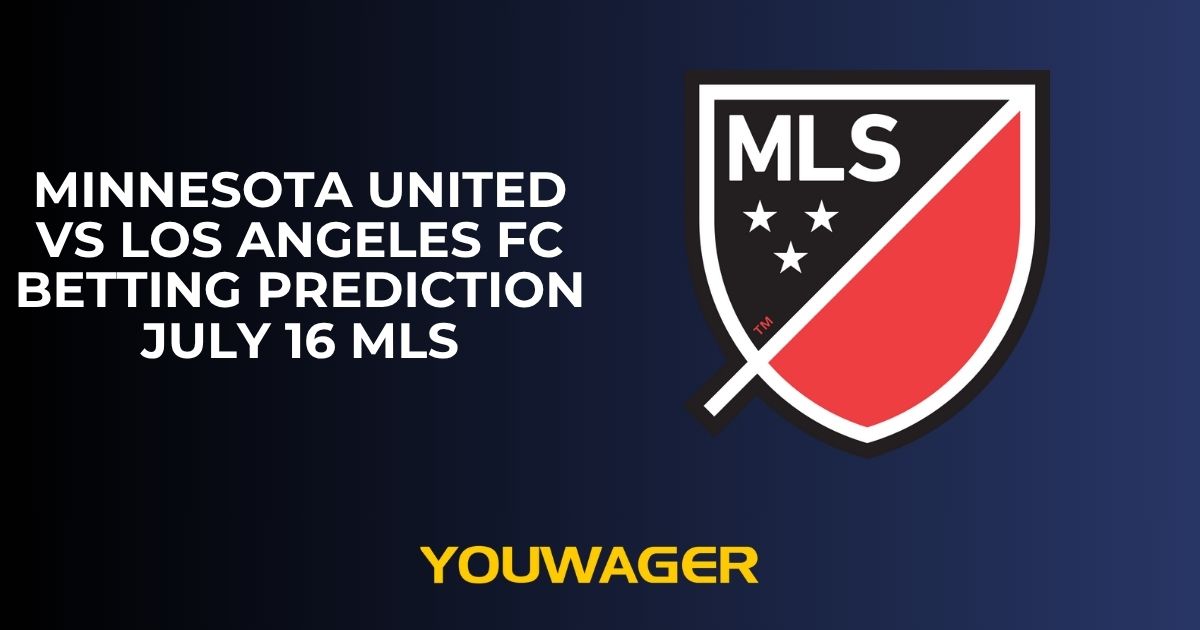 Minnesota United vs Los Angeles FC Betting Prediction July 16 MLS