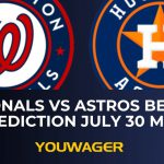 Nationals vs Astros Betting Prediction July 30 MLB