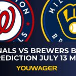 Nationals vs Brewers Betting Prediction July 13 MLB