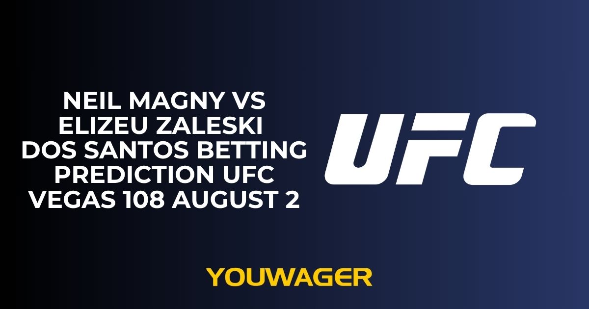 Neil Magny vs Elizeu Zaleski dos Santos Betting Prediction UFC Vegas 108 August 2