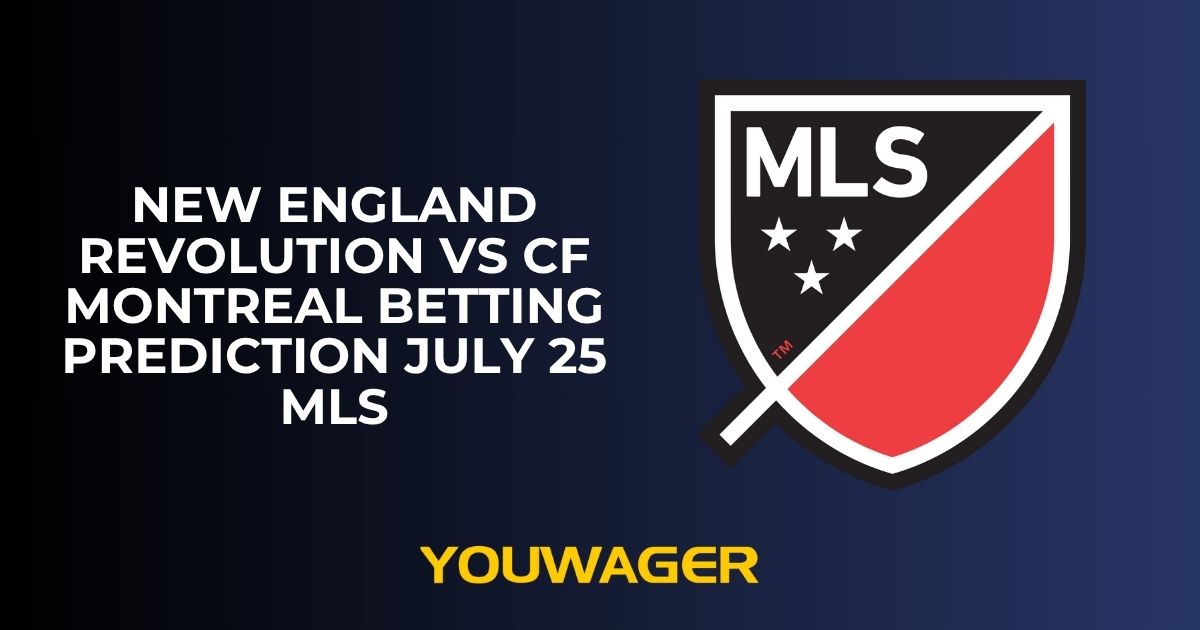 New England Revolution vs CF Montreal Betting Prediction July 25 MLS