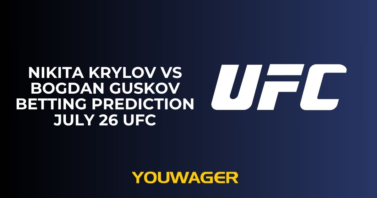 Nikita Krylov vs Bogdan Guskov Betting Prediction UFC Abu Dhabi July 26